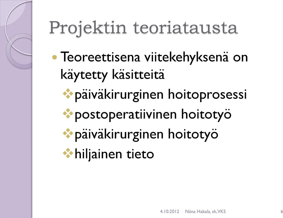 hoitoprosessi postoperatiivinen hoitotyö