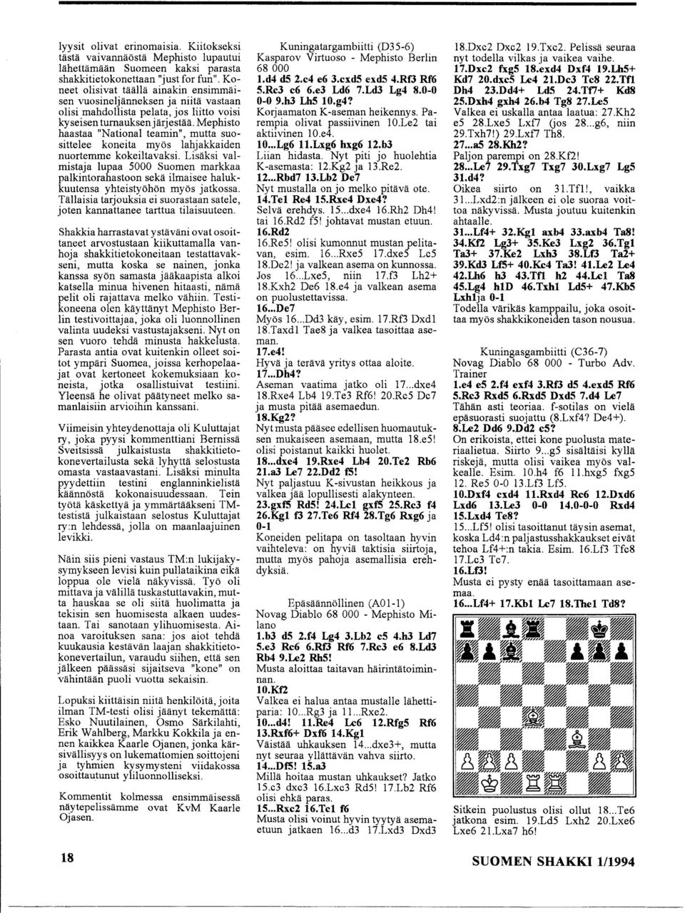 Mephisto haastaa "National teamin", mutta suosittelee koneita myös lahjakkaiden nuortemme kokeiltavaksi.