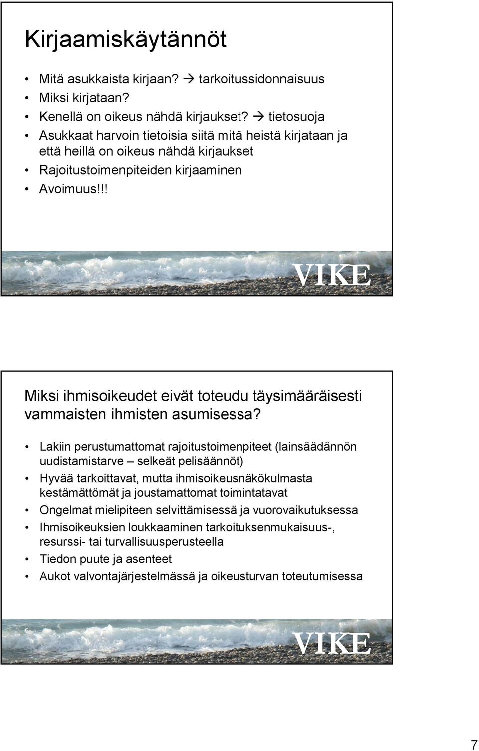 !! Miksi ihmisoikeudet eivät toteudu täysimääräisesti vammaisten ihmisten asumisessa?