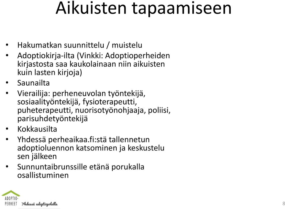 fysioterapeutti, puheterapeutti, nuorisotyönohjaaja, poliisi, parisuhdetyöntekijä Kokkausilta Yhdessä perheaikaa.