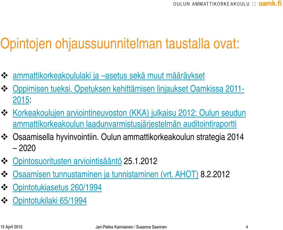 laadunvarmistusjärjestelmän auditointiraportti Osaamisella hyvinvointiin.