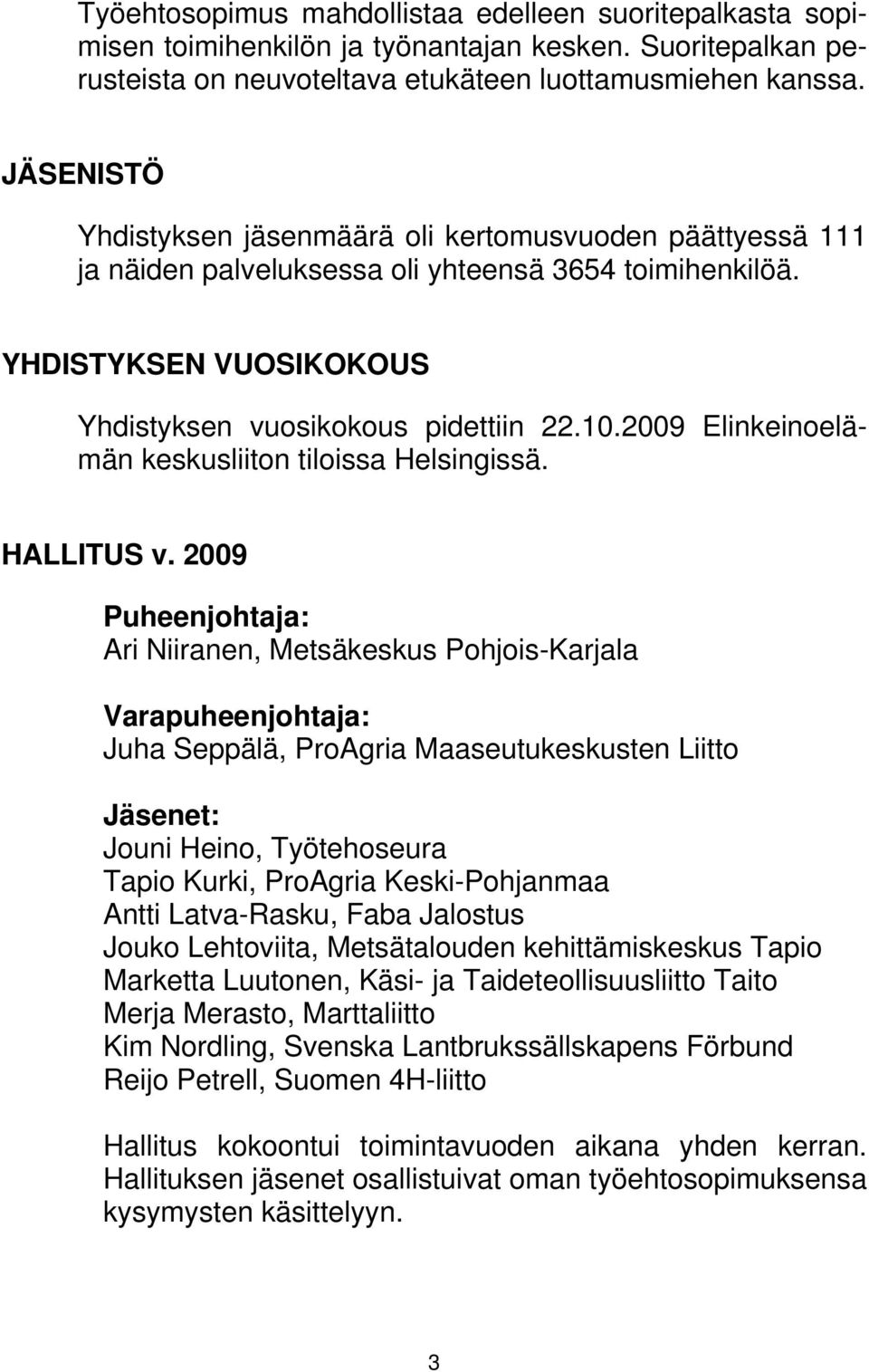 2009 Elinkeinoelämän keskusliiton tiloissa Helsingissä. HALLITUS v.