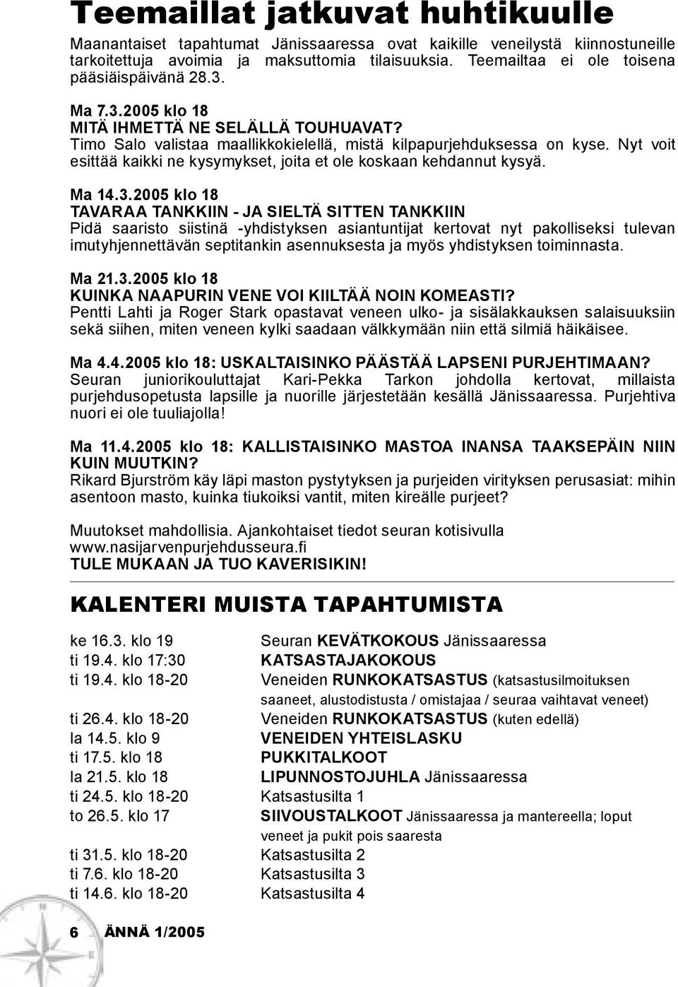 Nyt voit esittää kaikki ne kysymykset, joita et ole koskaan kehdannut kysyä. Ma 14.3.