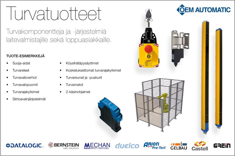 Suoja-aidat Turvareleet Turvavaloverhot Turvavalopuomit Turvarajakytkimet