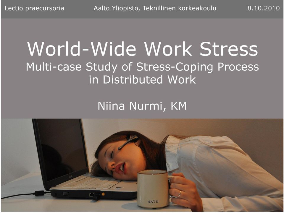 2010 World-Wide Work Stress Multi-case