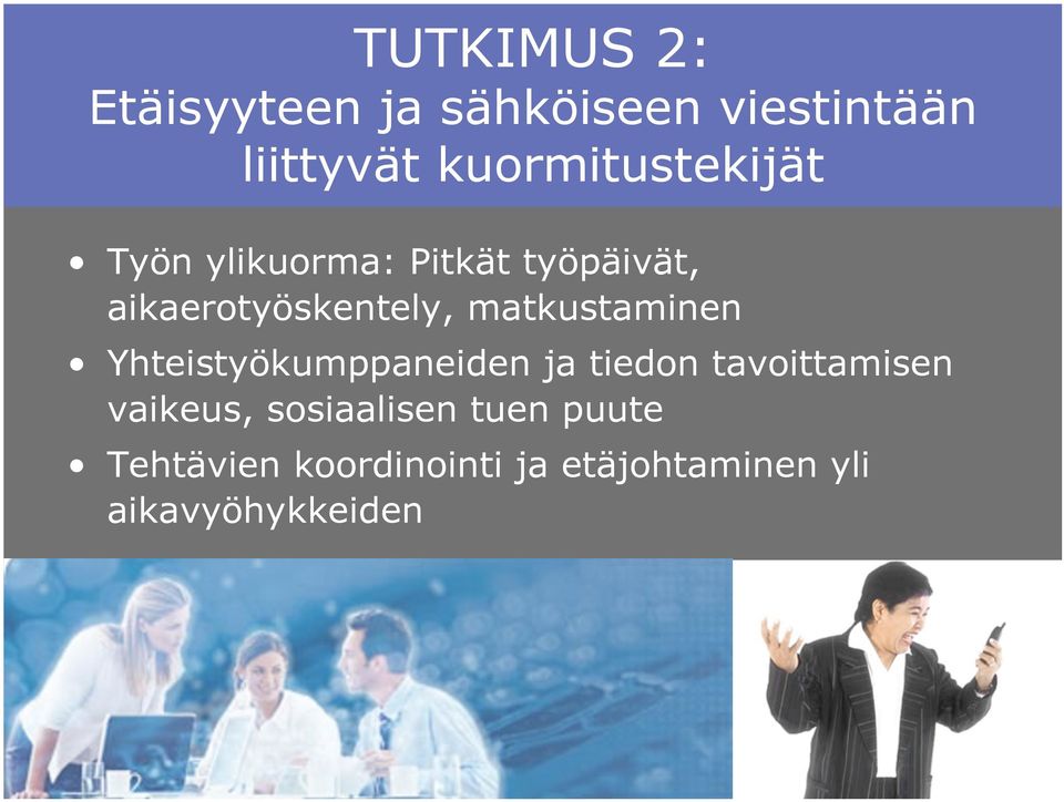 matkustaminen Yhteistyökumppaneiden ja tiedon tavoittamisen vaikeus,