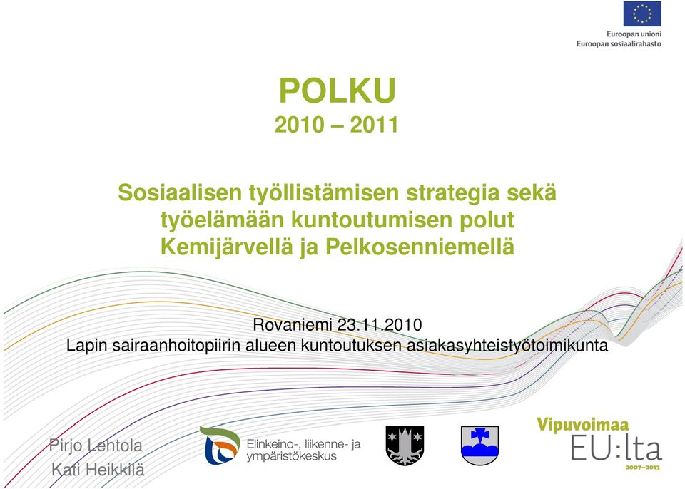 Pelkosenniemellä Rovaniemi 23.11.