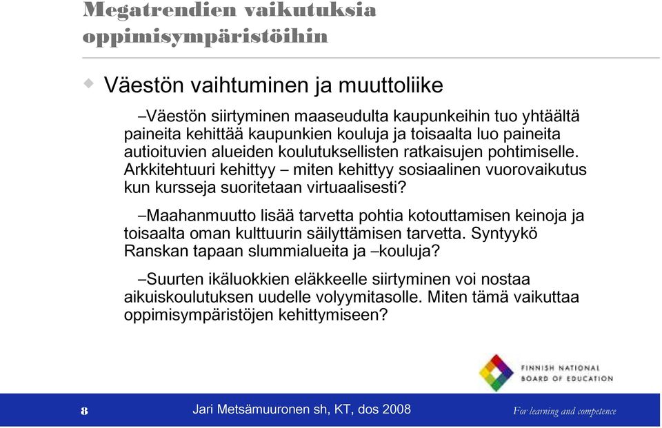 Arkkitehtuuri kehittyy miten kehittyy sosiaalinen vuorovaikutus kun kursseja suoritetaan virtuaalisesti?