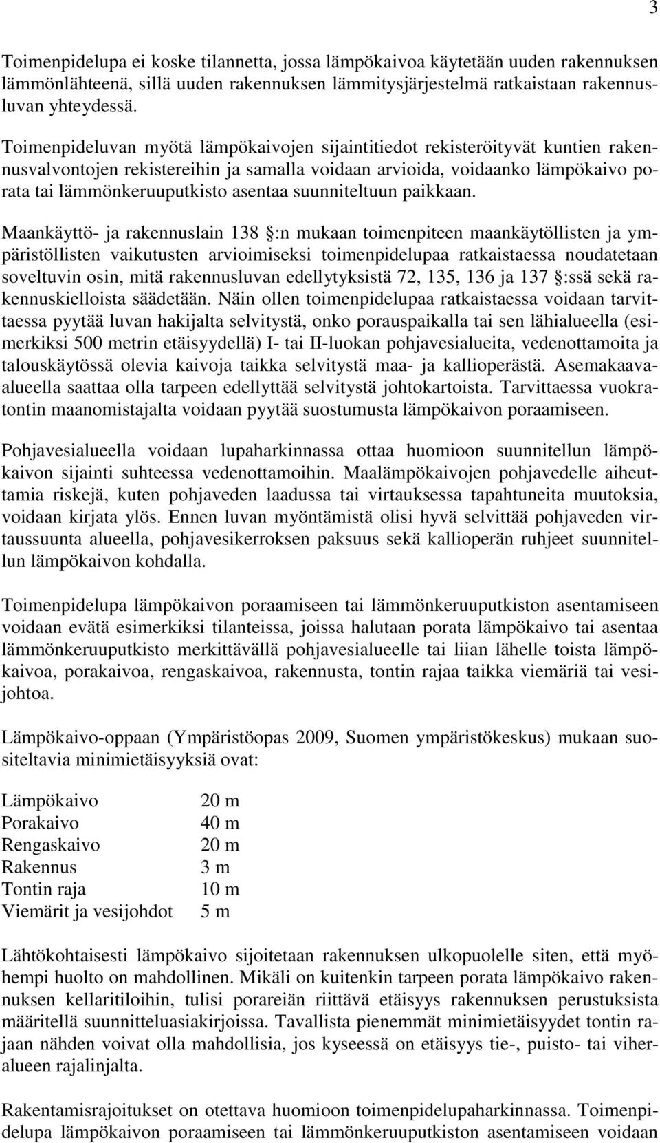 suunniteltuun paikkaan.
