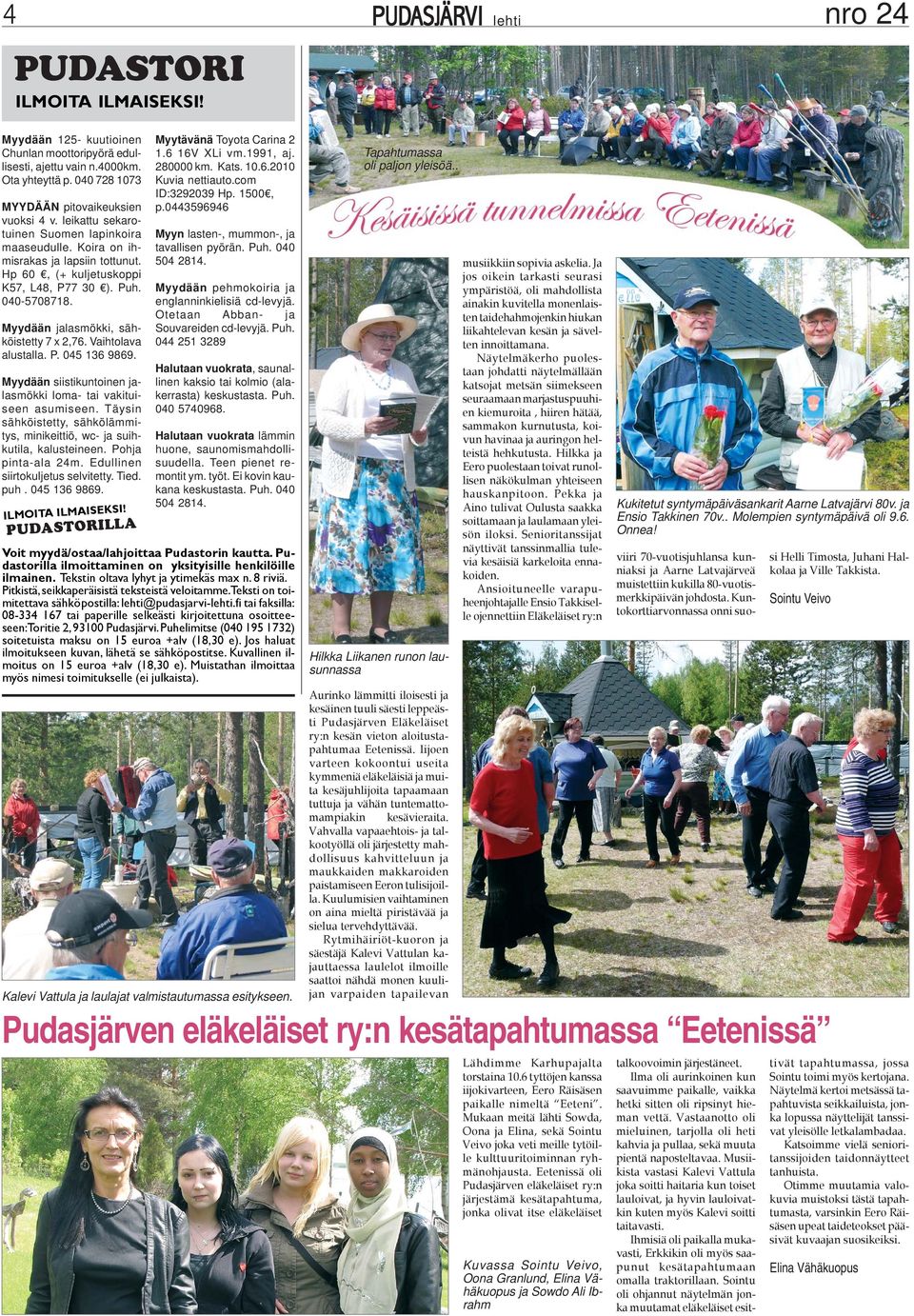 Vaihtolava alustalla. P. 045 136 9869. Myydään siistikuntoinen jalasmökki loma- tai vakituiseen asumiseen. Täysin sähköistetty, sähkölämmitys, minikeittiö, wc- ja suihkutila, kalusteineen.