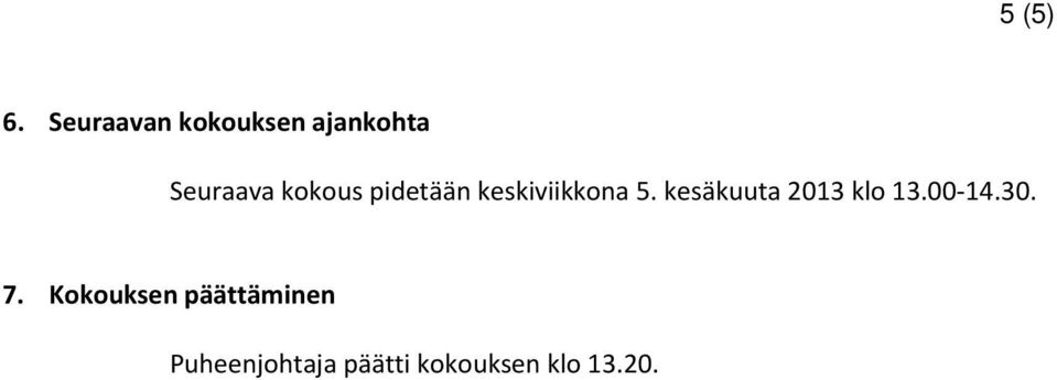 kokous pidetään keskiviikkona 5.