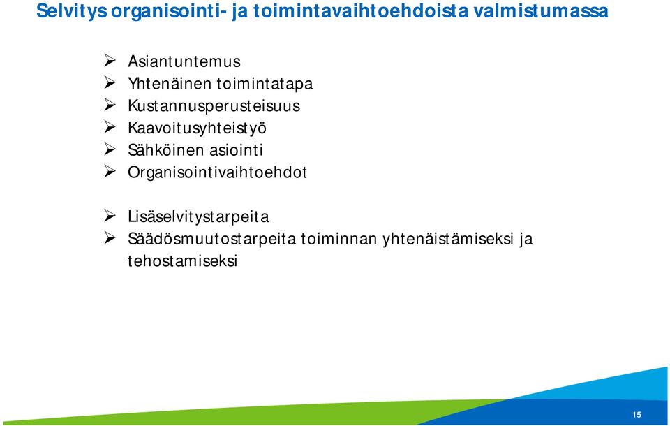 Kaavoitusyhteistyö Sähköinen asiointi Organisointivaihtoehdot