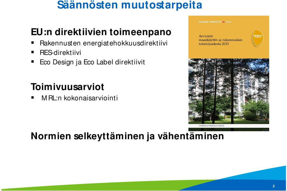 Eco Design ja Eco Label direktiivit Toimivuusarviot