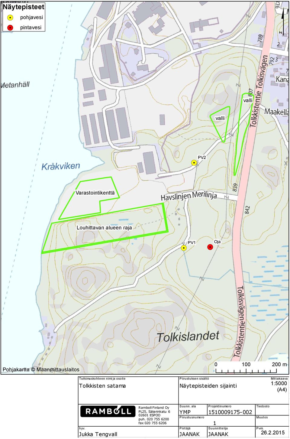 satama Näytepisteiden sijainti 1:5000 (A4) Suunn. ala Projektinumero Tiedosto YMP 1510009175-002 Piirustusnumero Muutos hyv.