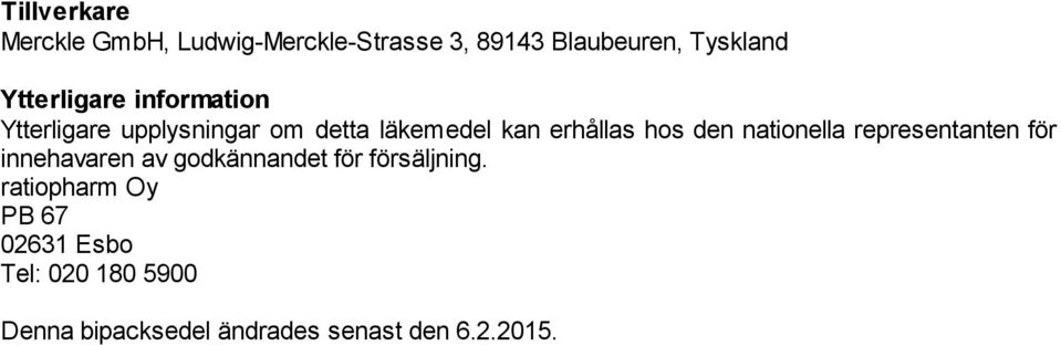 den nationella representanten för innehavaren av godkännandet för försäljning.
