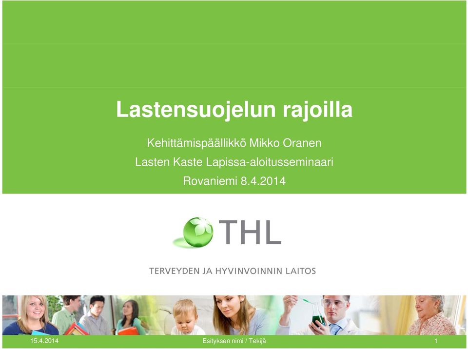 Lasten Kaste Lapissa-aloitusseminaari