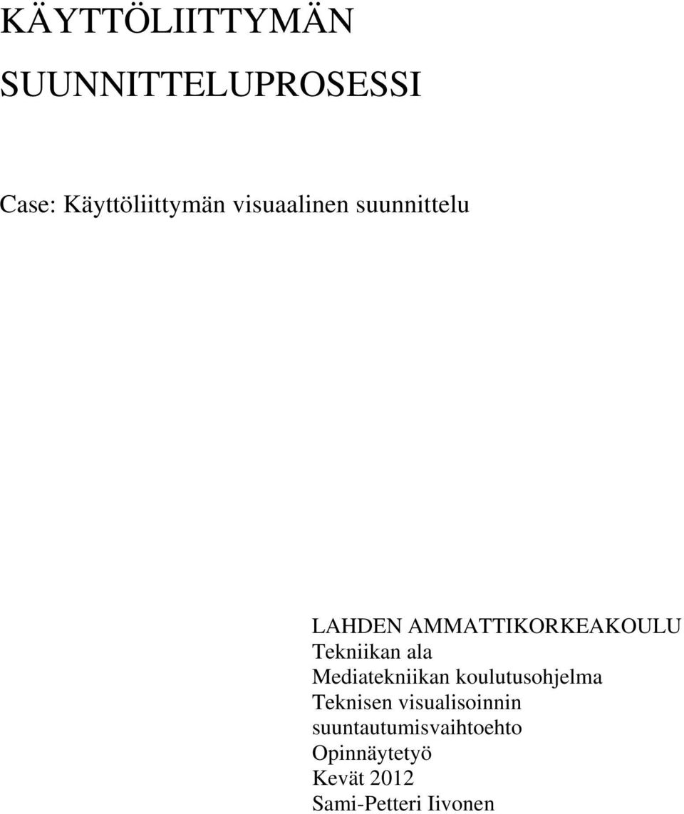 ala Mediatekniikan koulutusohjelma Teknisen visualisoinnin