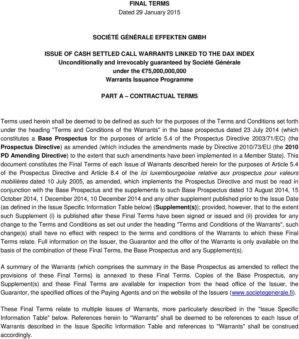 "Terms and Conditions of the Warrants" in the base prospectus dated 23 July 2014 (which constitutes a Base Prospectus for the purposes of article 5.