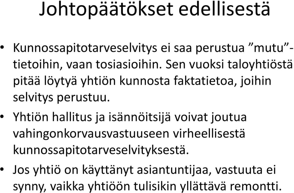 Yhtiön hallitus ja isännöitsijä voivat joutua vahingonkorvausvastuuseen virheellisestä