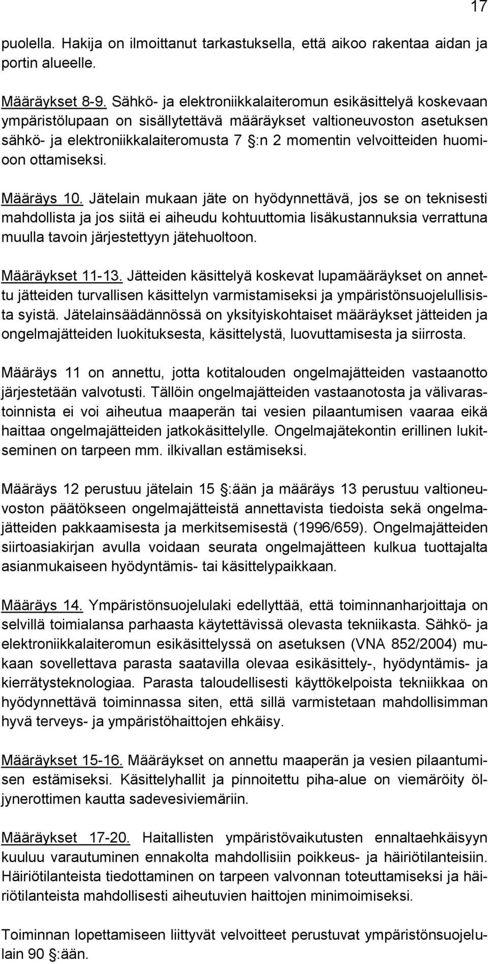 huomioon ottamiseksi. Määräys 10.