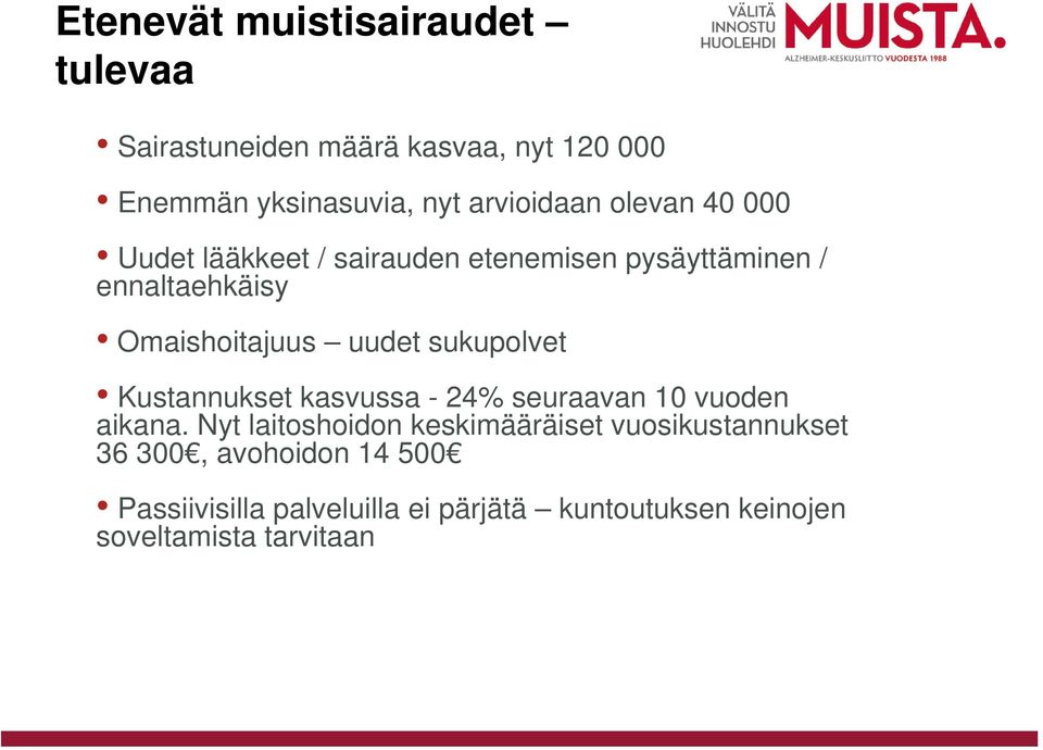 sukupolvet Kustannukset kasvussa - 24% seuraavan 10 vuoden aikana.