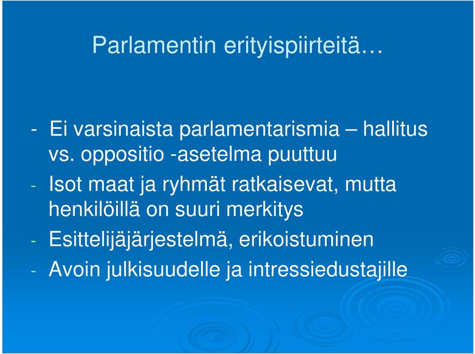 oppositio -asetelma puuttuu - Isot maat ja ryhmät ratkaisevat,