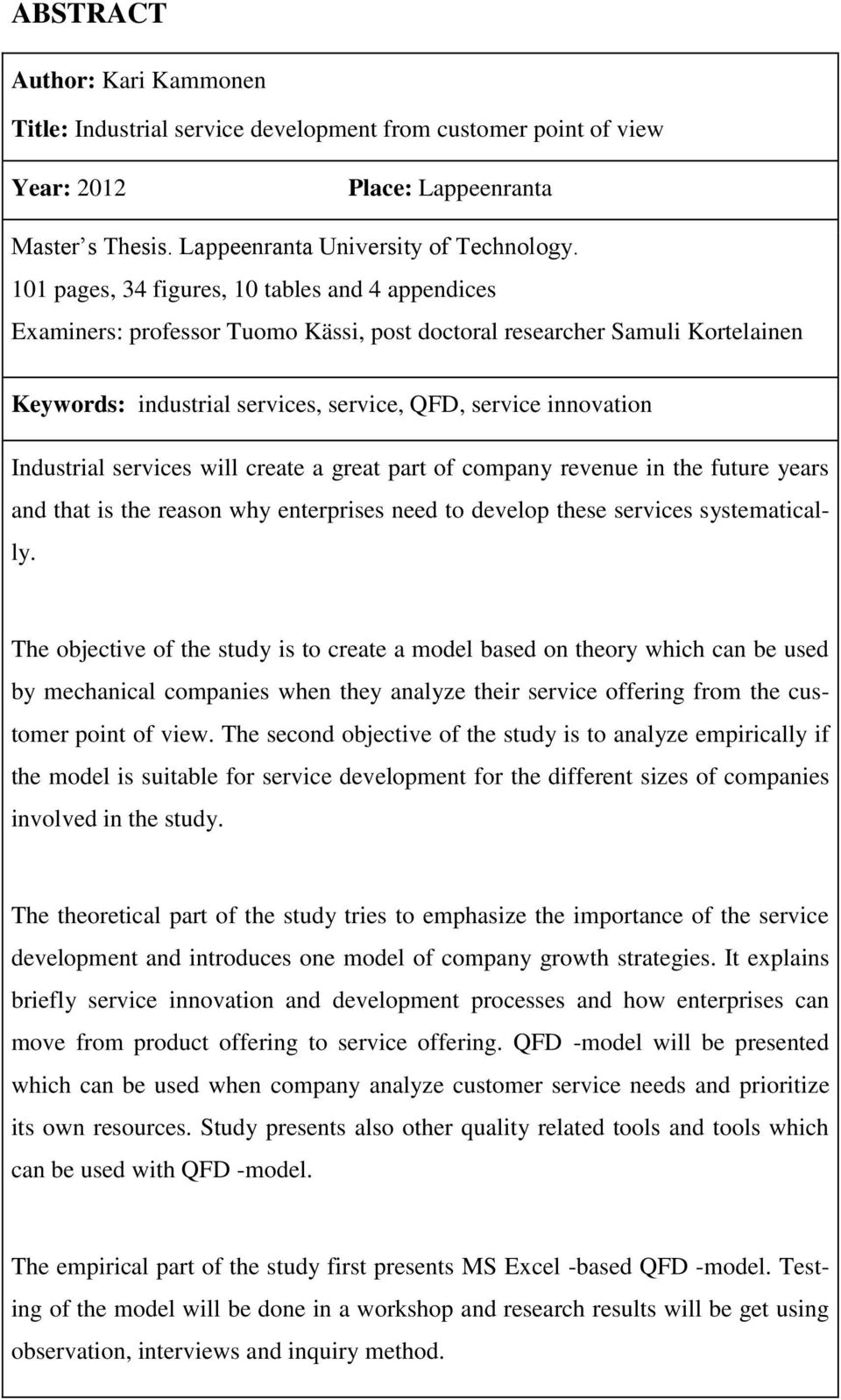 Industrial services will create a great part of company revenue in the future years and that is the reason why enterprises need to develop these services systematically.