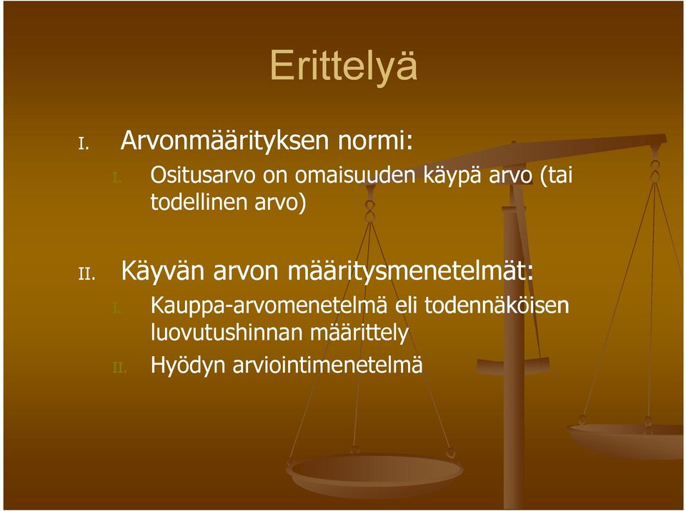 Käyvän arvon määritysmenetelmät: I.