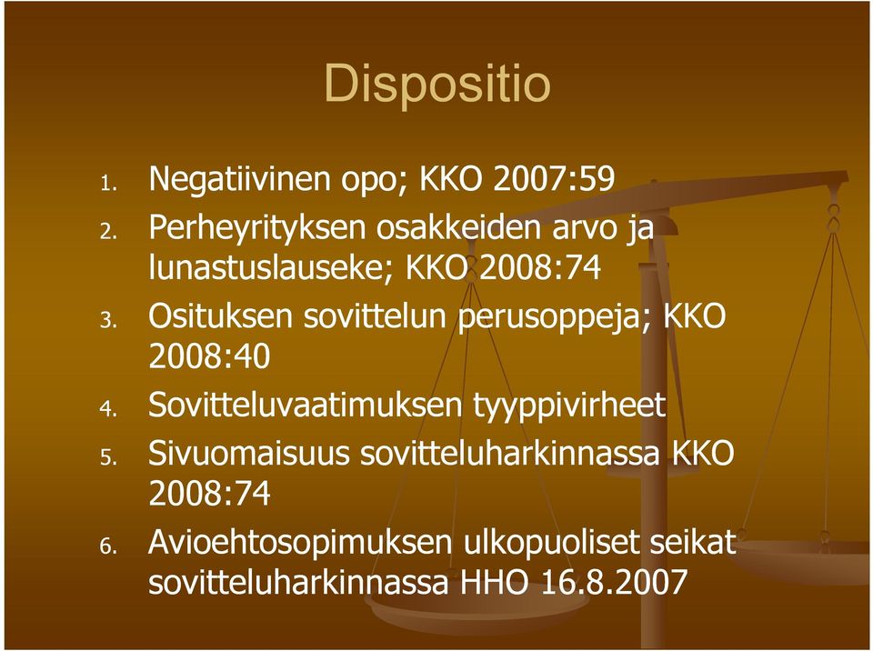 Osituksen sovittelun perusoppeja; KKO 2008:40 4.