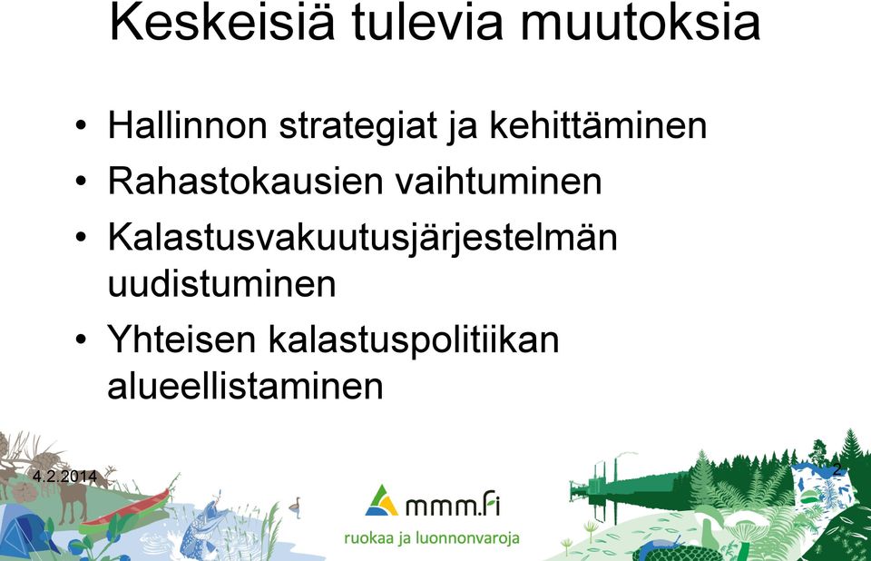 vaihtuminen Kalastusvakuutusjärjestelmän