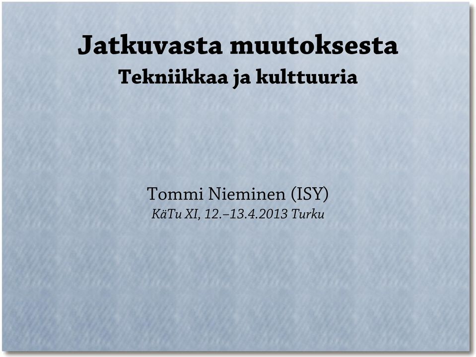 kulttuuria Tommi