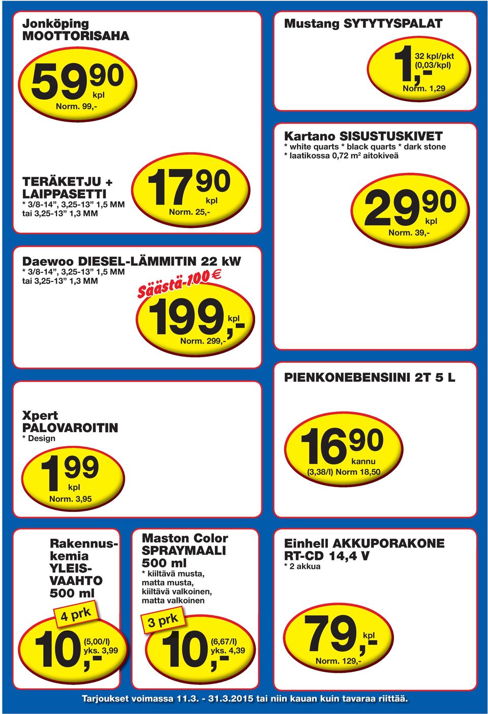 39,- Dew DIESEL-LÄMMITIN kw * 3/8-, 3,5-3,5 MM i 3,5-3,3 MM Sä 0 0 äsä, Nrm.