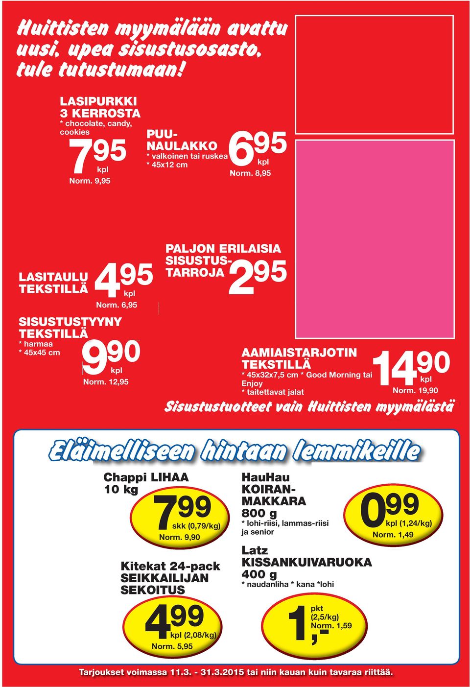 6, SISUSTUSTYYNY TEKSTILLÄ * hrm * 5x5 cm 9 AAMIAISTARJOTIN TEKSTILLÄ Nrm., * 5x3x7,5 cm * Gd Mrning i Enjy * iev jl Nrm.