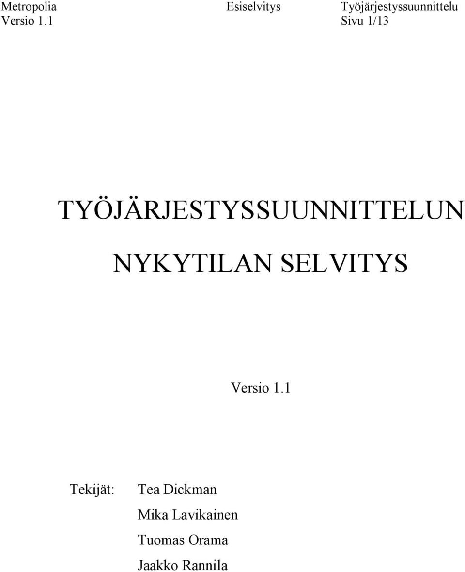 TYÖJÄRJESTYSSUUNNITTELUN NYKYTILAN