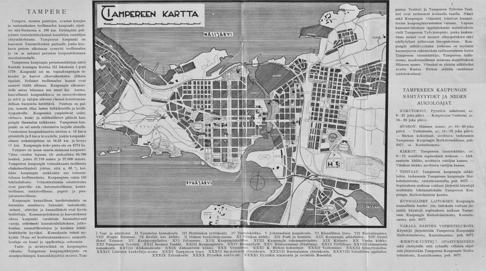 Helsingistä pohjoiseen rautatieristeyksessä kauniiden vesistöjeu yhtymäkohdassa.