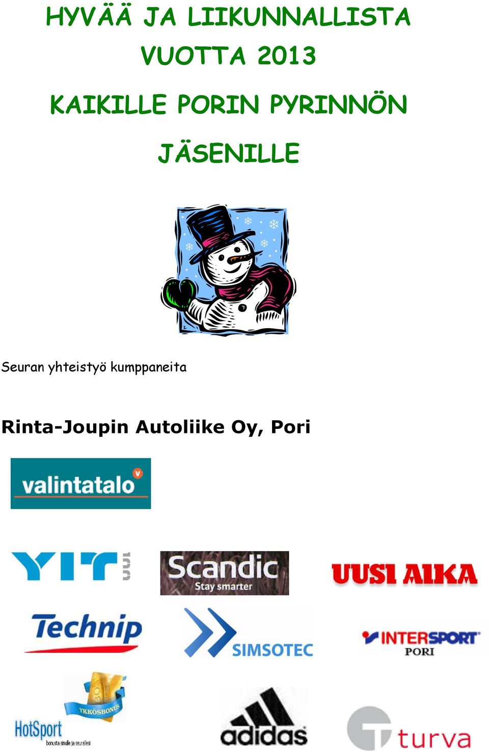 JÄSENILLE Seuran yhteistyö