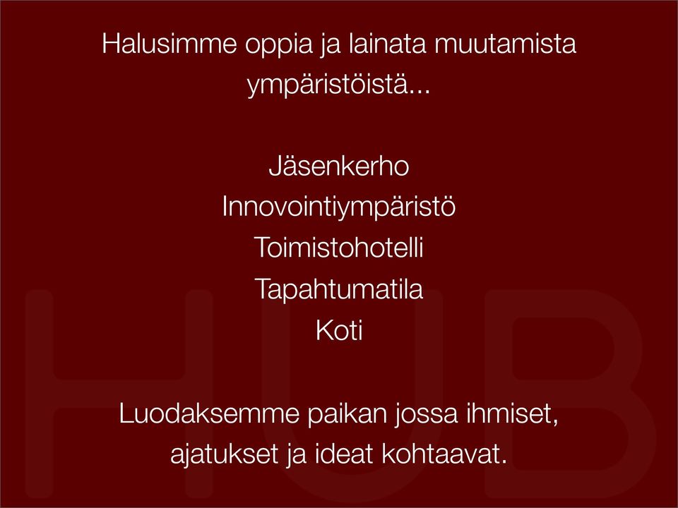 .. Jäsenkerho Innovointiympäristö