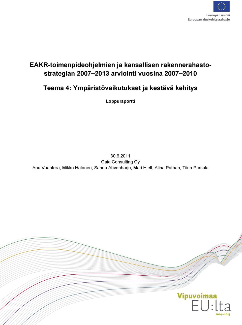 kestävä kehitys Loppuraportti 30.6.