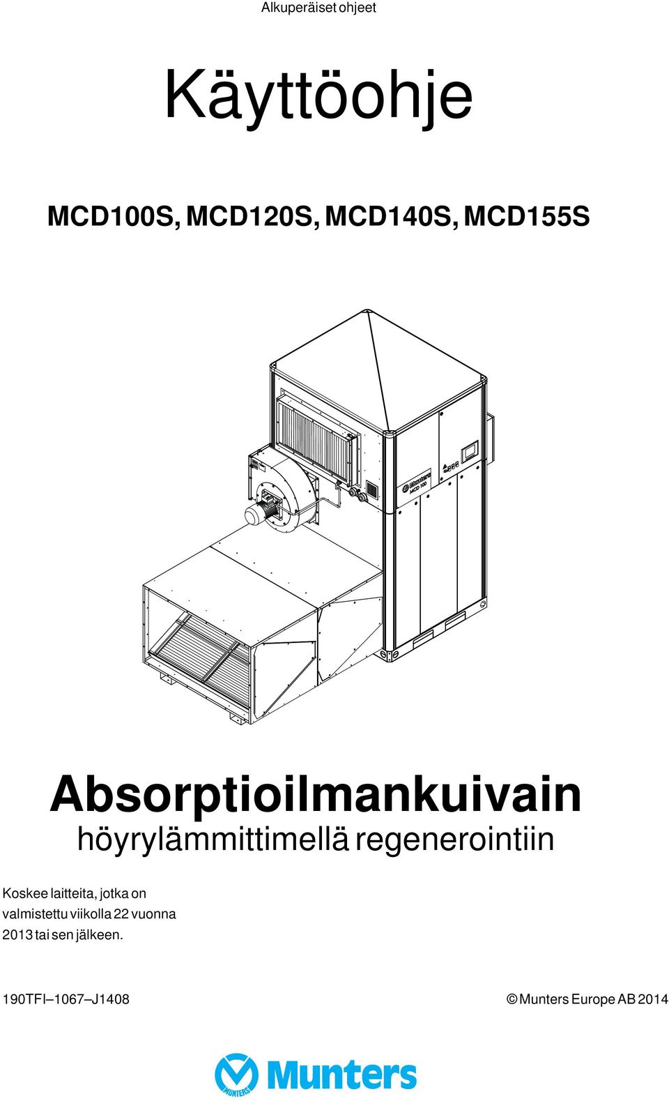 regenerointiin Koskee laitteita, jotka on valmistettu