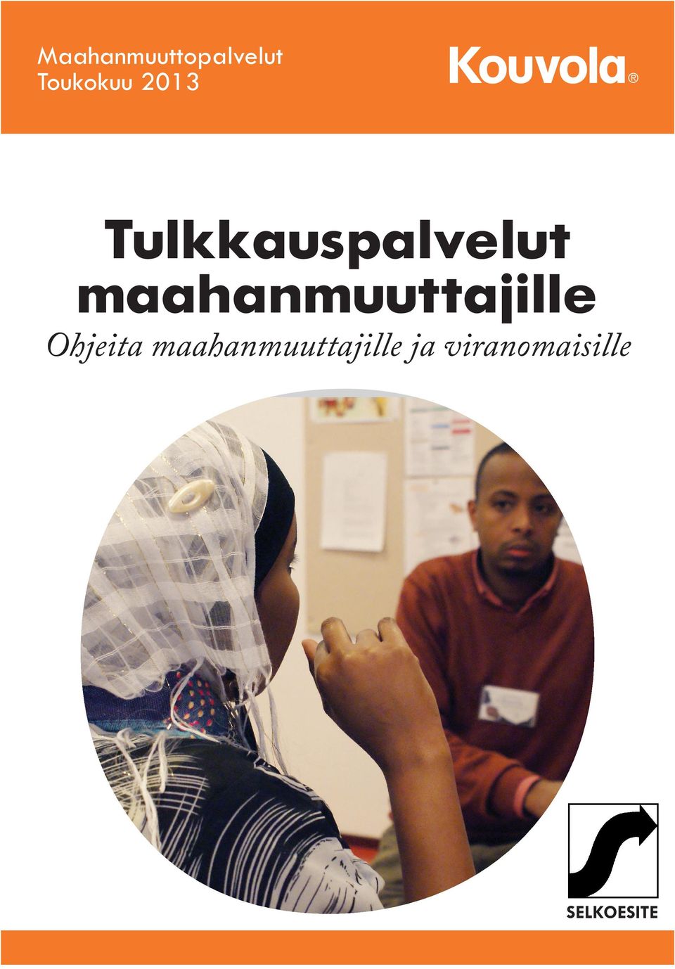 maahanmuuttajille Ohjeita