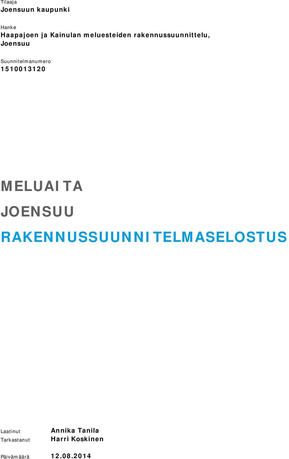 1510013120 MELUAITA JOENSUU RAKENNUSSUUNNITELMASELOSTUS