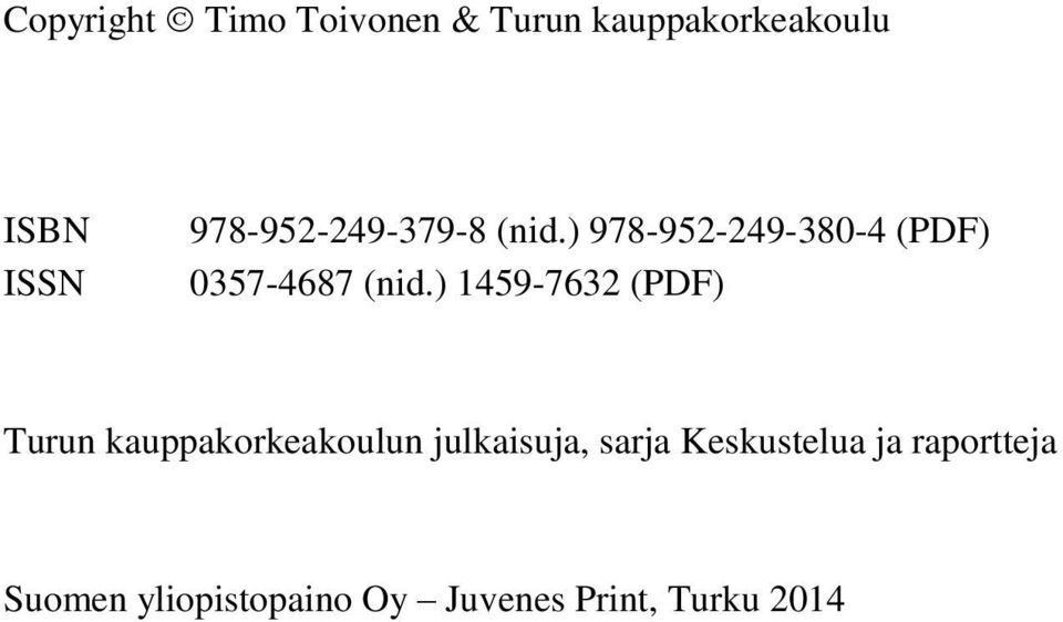) 1459-7632 (PDF) Turun kauppakorkeakoulun julkaisuja, sarja