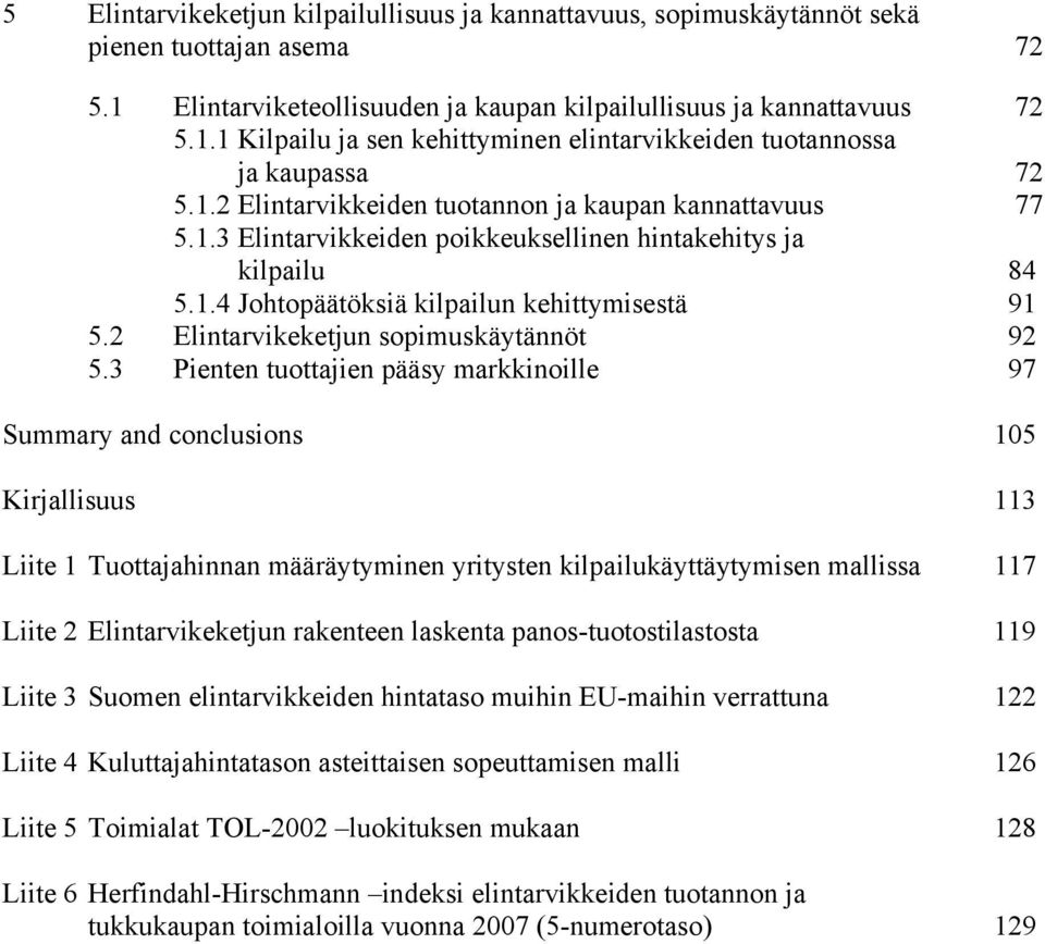 2 Elintarvikeketjun sopimuskäytännöt 92 5.