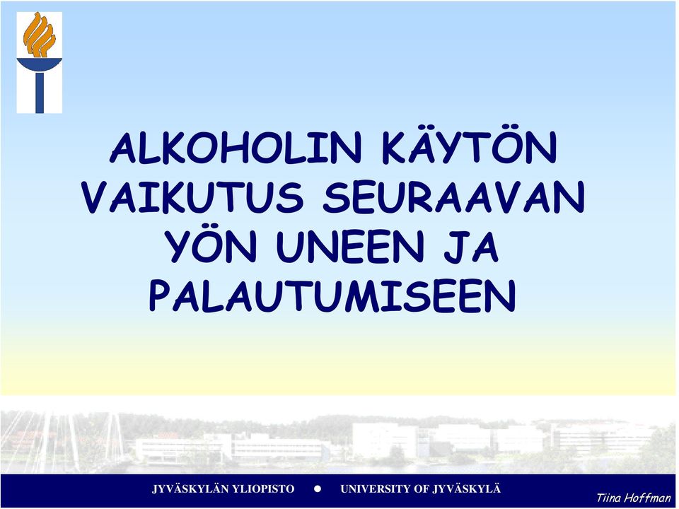 SEURAAVAN YÖN