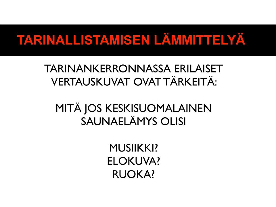 VERTAUSKUVAT OVAT TÄRKEITÄ: MITÄ JOS