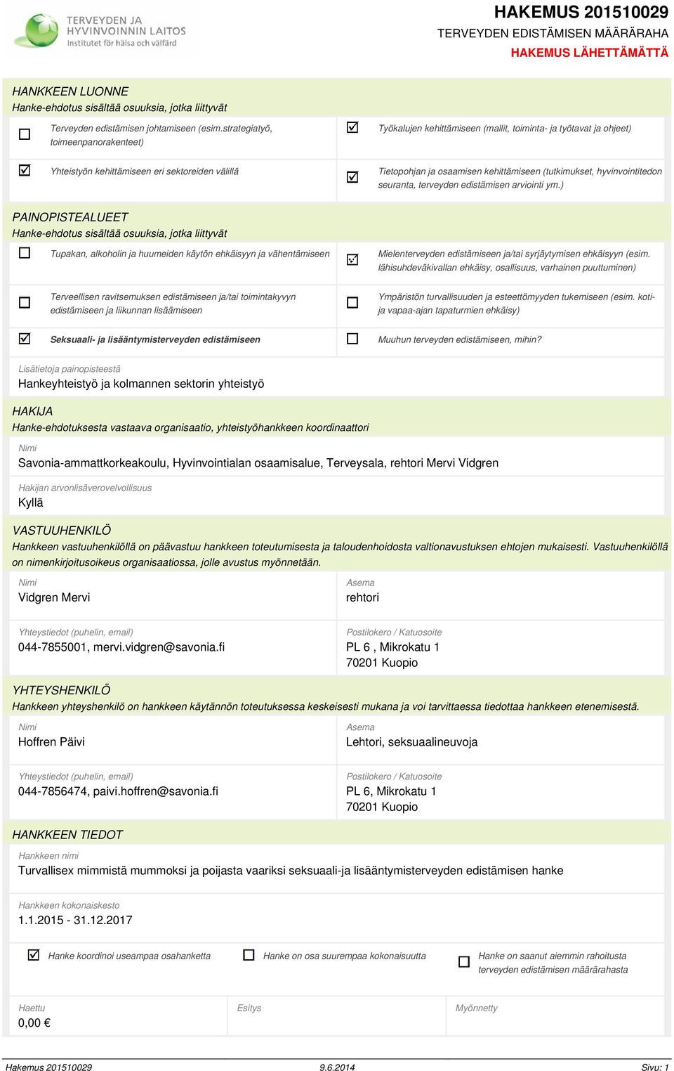 (tutkimukset, hyvinvointitedon seuranta, terveyden edistämisen arviointi ym.