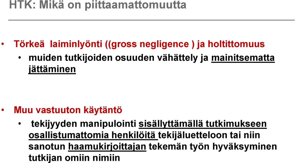 tekijyyden manipulointi sisällyttämällä tutkimukseen osallistumattomia henkilöitä