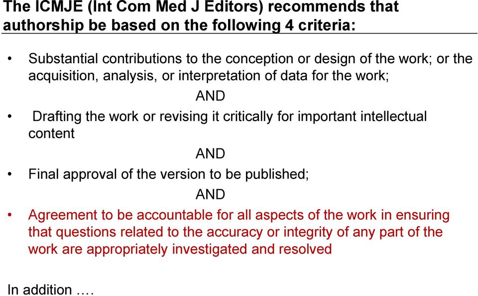 for important intellectual content AND Final approval of the version to be published; AND Agreement to be accountable for all aspects of the