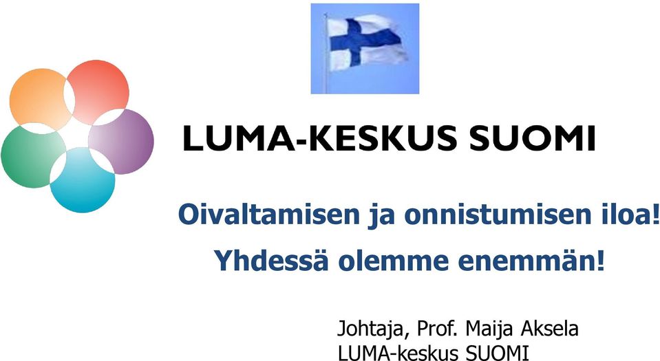 Yhdessä olemme enemmän!