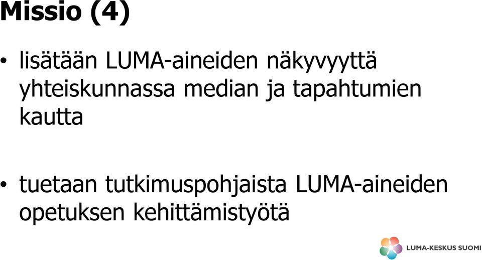 tapahtumien kautta tuetaan